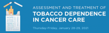 Assessment and Treatment of Tobacco Dependence in Cancer Care 2021, online kurz 28. - 29. 1. 2021