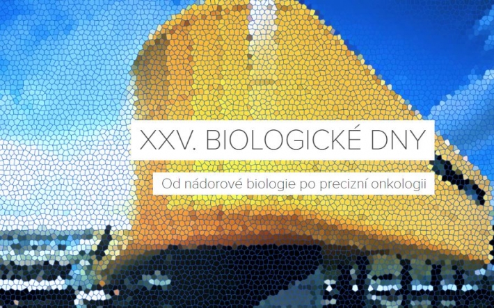 XXV. Biologické dny - Od nádorové biologie po precizní onkologii