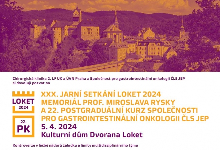 XXX. JARNÍ SETKÁNÍ LOKET 2024 MEMORIÁL PROF. MIROSLAVA RYSKY A 22. POSTGRADUÁLNÍ KURZ SGO ČLS JEP