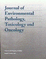 The Journal of Environmental Pathology, Toxicology and Oncology