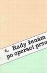 Rady ženám po operaci prsu