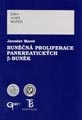 Buněčná proliferace pankreatických beta-buněk. Příspěvek k poznání regulace růstu a proliferace beta-buněk a nádorových buněk inzulinomů