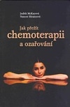 Jak přežít chemoterapii a ozařování