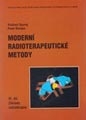 Moderní radioterapeutické metody , VI. díl , Základy radioterapie