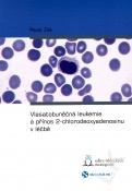Vlasatobuněčná leukemie a přínos 2-chlorodeoxyadenosinu v léčbě