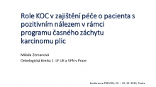 Role KOC v zajištění péče o pacienta s pozitivním nálezem v rámci programu časného záchytu karcinomu plic