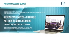 Webinář Měření kvality péče v chirurgii kolorektálního karcinomu, 18.5.2022