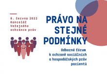 Právo na stejné podmínky - Odborné fórum k ochraně sociálních a hospodářských práv pacientů, 6. 6. v Brně