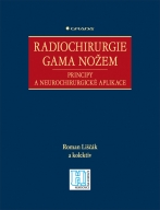 Radiochirurgie gama nožem .Principy a neurochirurgické aplikace
