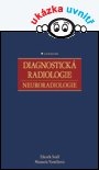 Diagnostická radiologie. Neuroradiologie
